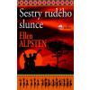 Sestry rudého slunce - Ellen Alpsten Sestry rudého slunce - Ellen Alpsten