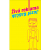 Živá reklama - Jozef Kaščák Živá reklama - Jozef Kaščák