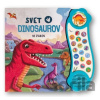 Svet dinosaurov - zvuková knižka Svet dinosaurov - zvuková knižka