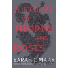 A Court of Thorns and Roses - Sarah J. Maas A Court of Thorns and Roses - Sarah J. Maas