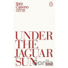 Under the Jaguar Sun - Italo Calvino Under the Jaguar Sun - Italo Calvino