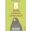 8 kroků k překonání sociální úzkosti 8 kroků k překonání sociální úzkosti