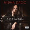 Scriabin: Piano Music. Misha Dacic (CD) Scriabin: Piano Music. Misha Dacic (CD)