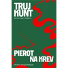 Pierot, Na krev - Petr Sagitarius Pierot, Na krev - Petr Sagitarius