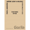 Směšné lásky a nelásky dramatika Viktora Dyka - Pavel Janoušek Směšné lásky a nelásky dramatika Viktora Dyka - Pavel Janoušek