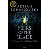 Heirs of the Blade - Adrian Tchaikovsky Heirs of the Blade - Adrian Tchaikovsky