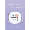If My Body Could Speak If My Body Could Speak
