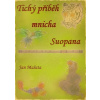 Tichý příběh mnicha Suopana… Tichý příběh mnicha Suopana…