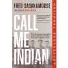 Call Me Indian - Bryan Trottier, Fred Sasakamoose Call Me Indian - Bryan Trottier, Fred Sasakamoose