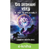 E-kniha Do skonání věků 2 - Žaneta Neužilová E-kniha Do skonání věků 2 - Žaneta Neužilová