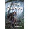 Světlo talismanu - Jitka Kratochvílová Světlo talismanu - Jitka Kratochvílová
