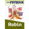 Zdena Frýbová - Robin Zdena Frýbová - Robin