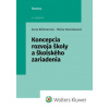 Koncepcia rozvoja školy a školského zariadenia; 4 vydanie - Anna Böhmerová Mária Stanislavová Koncepcia rozvoja školy a školského zariadenia; 4 vydanie - Anna Böhmerová Mária Stanislavová