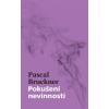 Pokušení nevinnosti - Bruckner Pascal Pokušení nevinnosti - Bruckner Pascal