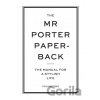 The Mr Porter Paperback - Jeremy Langmead The Mr Porter Paperback - Jeremy Langmead