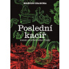 Poslední kacíř - Martin Chadima Poslední kacíř - Martin Chadima