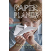 Paper Planes - Steve Worland Paper Planes - Steve Worland