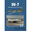 Su-7 v československém letectvu v letech 1964-1990 1.a 2.díl Su-7 v československém letectvu v letech 1964-1990 1.a 2.díl