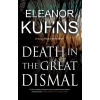 Death in the Great Dismal - Eleanor Kuhns Death in the Great Dismal - Eleanor Kuhns