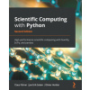 Scientific Computing with Python (Claus Fuhrer,Olivier Verdier,Jan Erik Solem)(Brožovaná) Scientific Computing with Python (Claus Fuhrer,Olivier Verdier,Jan Erik Solem)(Brožovaná)