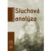 Sluchová analýza - Jan Grossmann Sluchová analýza - Jan Grossmann