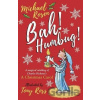 Bah! Humbug! - Michael Rosen Bah! Humbug! - Michael Rosen