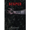 Desper (Peter Debnár)(Brožovaná) Desper (Peter Debnár)(Brožovaná)