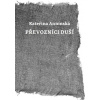 Převozníci duší - Kateřina Annínská Převozníci duší - Kateřina Annínská