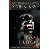 Krevní pouta 4 - Spojení krve - Tanya Huffová Krevní pouta 4 - Spojení krve - Tanya Huffová