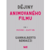 Dějiny animovaného filmu - Díl 1 - Giannalberto Bendazzi Dějiny animovaného filmu - Díl 1 - Giannalberto Bendazzi