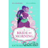 A Bride by Morning - Katrina Kendrick A Bride by Morning - Katrina Kendrick