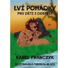 Lví pohádky - Karel Franczyk Lví pohádky - Karel Franczyk