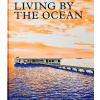 Living by the Ocean Living by the Ocean