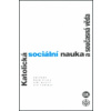 Katolická sociální nauka a současná věda Katolická sociální nauka a současná věda
