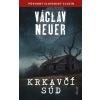 Krkavčí súd, 2. vydanie - Václav Neuer Krkavčí súd, 2. vydanie - Václav Neuer
