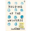 Holding Up the Universe - Jennifer Niven Holding Up the Universe - Jennifer Niven