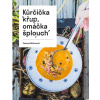Kůrčička křup, omáčka šplouch Kůrčička křup, omáčka šplouch
