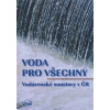 Voda pro všechny - Dagmar Broncová, Kolektiv autorů Voda pro všechny - Dagmar Broncová, Kolektiv autorů