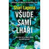 Všude samí lháři - Shari Lapena Všude samí lháři - Shari Lapena