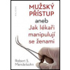 Mužský přístup - Robert S. Mendelsohn Mužský přístup - Robert S. Mendelsohn