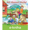 E-kniha Měli dinosauři blechy? - Zdeněk Táborský, Pavlína Táborská (ilustrátor) E-kniha Měli dinosauři blechy? - Zdeněk Táborský, Pavlína Táborská (ilustrátor)