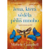 Žena, která věděla příliš mnoho - Campbell Michele Žena, která věděla příliš mnoho - Campbell Michele