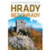 To nejkrásnější z Česka: Hrady bez ohrady - Soukup, Petr David Vladimír To nejkrásnější z Česka: Hrady bez ohrady - Soukup, Petr David Vladimír