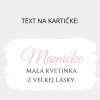 Sójová sviečka kvetinka Darčeková karta: Mamičke Sójová sviečka kvetinka Darčeková karta: Mamičke