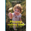 PŘIROZENÝ RODINNÝ ŽIVOT PŘIROZENÝ RODINNÝ ŽIVOT
