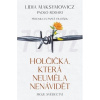 Holčička, která neuměla nenávidět - Lidia Maksymowicz, Paolo Rodari Holčička, která neuměla nenávidět - Lidia Maksymowicz, Paolo Rodari