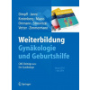 Weiterbildung Gynakologie Und Geburtshilfe (Thomas Dimpfl,Wolfgang Janni,Rolf Kreienberg,Nicolai Maass,Olaf Ortmann,Thomas Strowitzki)(Brožovaná) Weiterbildung Gynakologie Und Geburtshilfe (Thomas Dimpfl,Wolfgang Janni,Rolf Kreienberg,Nicolai Maass,Olaf Ortmann,Thomas Strowitzki)(Brožovaná)