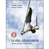 Lví silou, vzletem sokolím - Michal Kocián, Zdeněk Ležák Lví silou, vzletem sokolím - Michal Kocián, Zdeněk Ležák