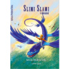 Slimi Slami v ohrození | Šinka Poláková Adriana Slimi Slami v ohrození | Šinka Poláková Adriana