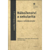 Náboženství a sekularita Náboženství a sekularita